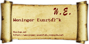 Weninger Euszták névjegykártya